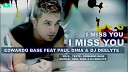 Paul Dima feat Dj Deelyte E - I Miss You Radio Edit