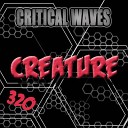 Critical Waves - Creature