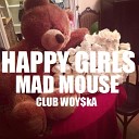 DJ Mad Mouse - Happy Girls Track 02