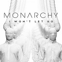 Monarchi - I Won t Let Go