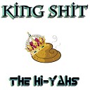 The Hi - Yahs King Shit AGRMusic