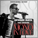 Edward Maya ft Vika Jigulina - Mono In Love BadBoy Records