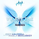 Andy Caldwell Angela McCluskey Jonas Tempel Vincent Di… - We Are The Future Feat Angela McCluskey Jonas Tempel Vincent Di Pasquale…