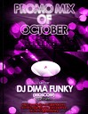 DJ DIMA FUNKY - PROMO MIX OCTOBER MIXED BY DJ