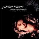 Pulcher Femina - I Wait for You