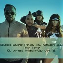 Black Eyed Peas vs KitSch 2 0 - The Time DJ Jerias Mash Up ver 2
