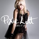 Pixie Lott - Turn It Up Digital Dog Radio Edit