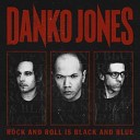 Danko Jones - I Believed In God