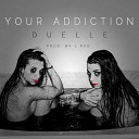Duelle CiRRO - Your Addiction Culture Code R