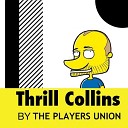 The Players Union - Thrill Collins Original Mix