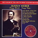 Marek Weber His Orchestra - C est Pas Comme Ca Not Like That