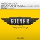 Kheiro amp Medi feat Danny Claire - When You re Home Misja Helsloot Remix