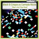 Block Crown Corrado Rizza - She s Not That Bad Original Mix