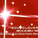 The Soundlovers - Abracadabra 2013 Dj Juninho Dj Edilson Pontes…