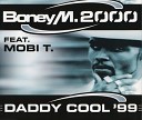 Boney M 2000 feat Mobi T - Daddy Cool Original Mix 1976