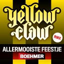 Yellow Claw Ft Mr Polska Ronnie Flex - Allermooiste Feestje Boehmer Remix