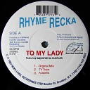Rhyme Recka - A1 To My Lady Original Mix