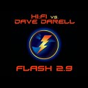 Dave Darell Vs Hi - Fi Flash 2 9 Dave Darell Radio Edit