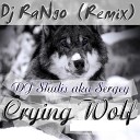DJ Shulis aka Sergey - Crying Wolf Dj RaNgo remix