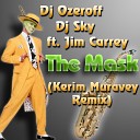 DJ Ozeroff amp Dj Sky ft Ji - The Mask Kerim Muravey Radio