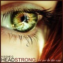 Headstrong Feat Signe G - Let Me Be The One Dennis Shep