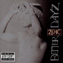 2Pac - Better Dayz Dj Darian Remix