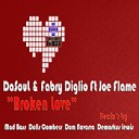 DaSouL Fabry Diglio feat Joe Flame - Broken Love Dub Mix