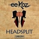 EEkoz - Headsplit Original Mix AGRM
