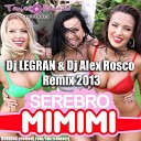 121 Serebro - Mi Mi Mi Dj Legran Dj Alex Rosco Hott Remix