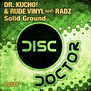 Dr Kucho Rude Vinyl feat - Solid Ground Original Mix