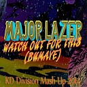 Major Lazer vs Tonite Only - Watch Out For This Bumaye KD Division Mash Up…