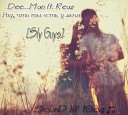 Dee Man ft Reaz Sly Guys - Рад что ты есть у меня