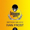 dj Ivan Frost - BananaStreet Birthday Mix 04
