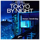 Axwell Hook N Sling Ft Karin Park - Tokyo By Night Moiez Bootleg AGRMusic