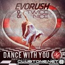 Twice Nice Evorush - Dance With You Original Mix up by Nicksher