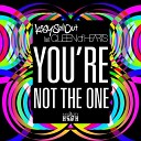 Kissy Sell Out Feat Queen Of Hearts - You re Not The One Danny Westcott Tom Bull…