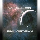 X Killer Mo Do - Philosophy