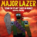 Major Lazer feat Sean Paul - Come On To Me Juicy M Remix
