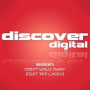 Bissen ft tiff Lacey - Dont Walk Away extended Club Mix