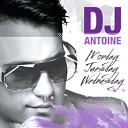 DJ Antoine - Monday Tuesday Wednesday Dj Antoine vs Mad Mark Dub…
