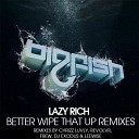 Lazy Rich - Better Wipe That Up Chrizz Luvly Remix
