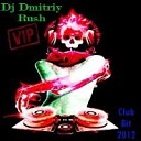 DJ Dmitriy Rush - Валенки Dj Dmitriy Rush Electro Remix