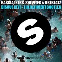 Bassjackers Showtek Firebeatz - Disque Hey The Deficient Bootleg AGRMusic