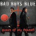 Bad Boys Blue - Queen Of My Dreams Alex Twister Club Dub Mix