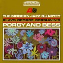 The Modern Jazz Quartet - Bess You Is My Woman