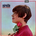 Mireille Mathieu - 04 En Ecoutant Mon Coeur Chanter