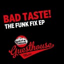 Bad Taste - My House Original Mix