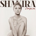 Shakira - Empire 2014