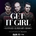 DJ Stylezz DJ Rich Art Dzham - Get It Girl Radio Edit