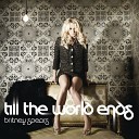 Britney Spears - Till The World Ends Instrumental